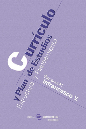 CURRÍCULO Y PLAN DE ESTUDIOS, de Giovanni Lafrancesco. Editorial Magisterio, tapa blanda en español, 2018