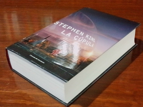 La Cúpula, Stephen King, Tapa Dura