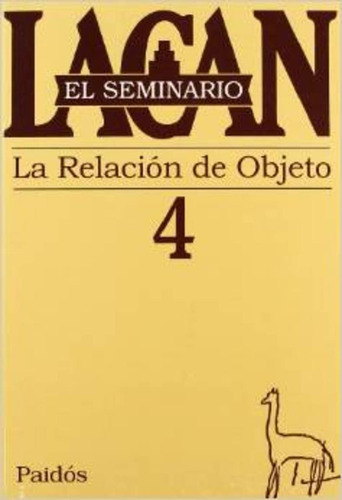 Seminario 04 La Relacion Del Objeto - Jacques Lacan