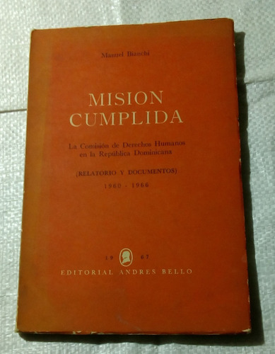 Misión Cumplida. La Comisión De Derechos Humanos...