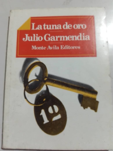 La Tuna De Oro Julio Garmendia Novela