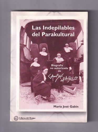 María José Gabin Las Indepilables Del Parakultural