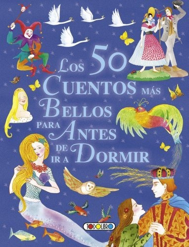 Los 50 Cuentos Mas Bellos Para Antes De Ir A Dormir Mis Pr, De Susaeta Ediciones, S.. Editorial Susaeta Ediciones S.a., Tapa Blanda En Español, 2014