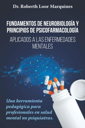 Libro: Fundamentos De Neurobiología Y Principios De Psicofar