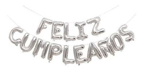 Globos Metalizados Feliz Cumpleaños Letras 40cm Cotillon