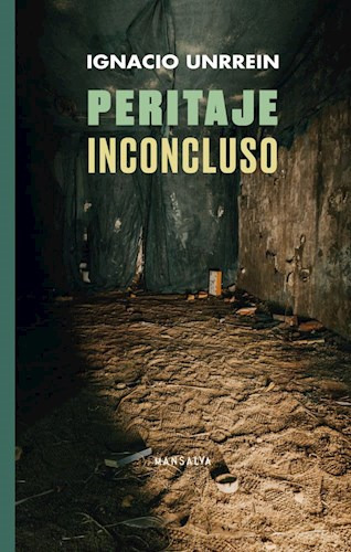 Peritaje Inconcluso - Unrrein Ignacio (libro) - Nuevo