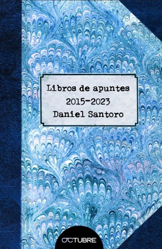 Libros De Apuntes 2015-2023 - Daniel Santoro