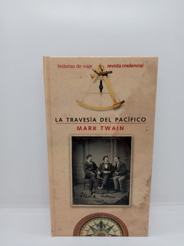 La Travesía Del Pacífico - Mark Twain - Viajes - Credencial 