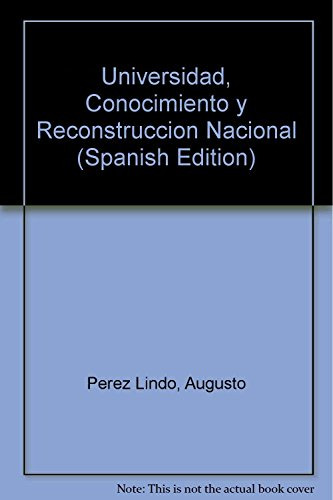 Libro Universidad Conocimiento Y Reconstrucción Nacional De