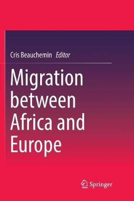 Libro Migration Between Africa And Europe - Cris Beauchemin