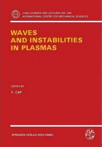 Waves And Instabilities In Plasmas, De F. Cap. Editorial Springer Verlag Gmbh, Tapa Blanda En Inglés