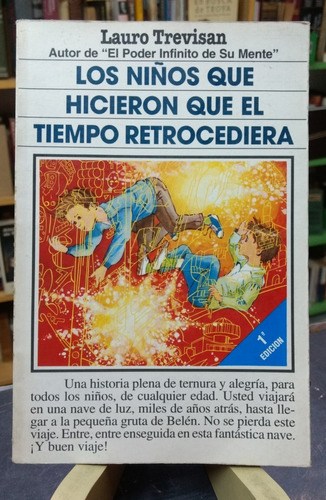 Los Niños Que Hicieron Que El Tiempo Retrocediera L.trevisan