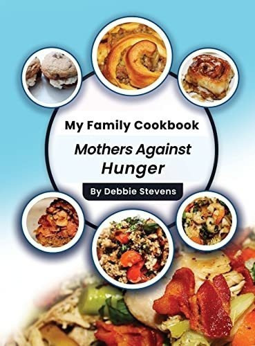 My Family Cookbook Mothers Against Hunger (volume 1), De Stevens, Deb. Editorial S2go Inc En Inglés