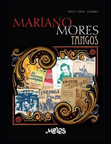 Libro: Tangos Mariano Mores: Para Piano Y Guitarra De Tango)