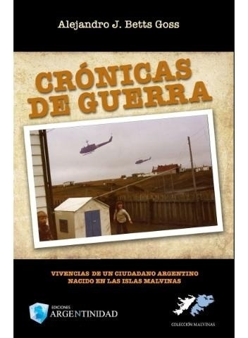 Cronicas De Guerra - Alejandro Betts Goss
