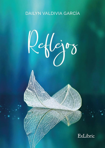 Libro Reflejos - Dailyn Valdivia Garcia