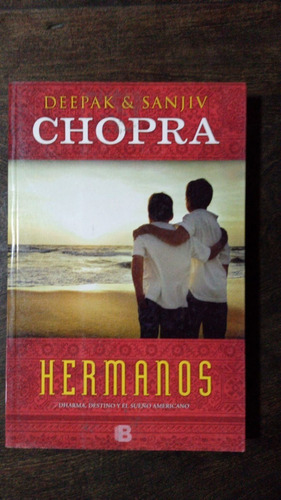 Hermanos - Deepak & Sanjiv Chopra - Ediciones B