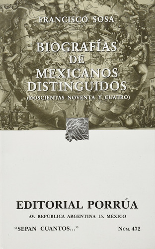 Biografías De Mexicanos Distinguidos (doscientas Noventa Y Cuatro), De Francisco Sosa. Editorial Porrúa México En Español