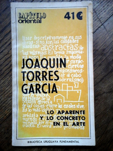 Joaquín Torres García. Lo Aparente Y Lo Concreto En El Arte.