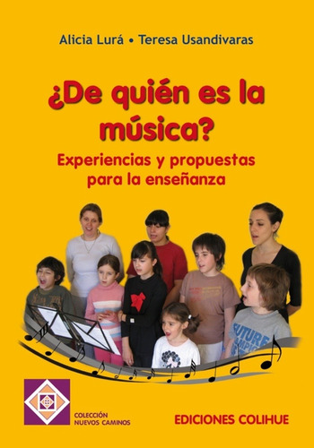 De Quien Es La Musica ? - Experiencias Y Propuestas Para La 