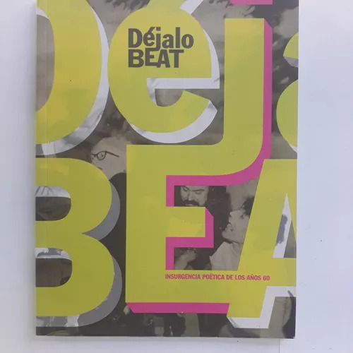 Dejalo Beat - Insurgencia Poetica De Los Años 60  Barea