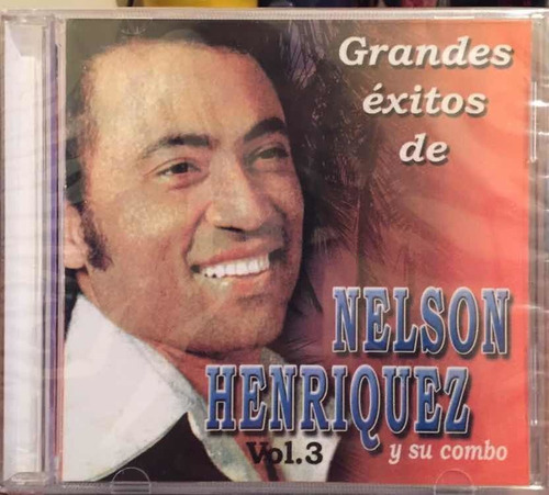 Cd - Nelson Henríquez / Grandes Éxitos Vol. 3. Original