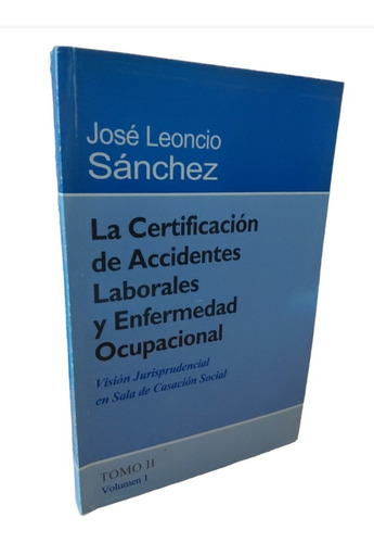 La Certificación De Accidentes Laborales Y Enfermedad Ocupac