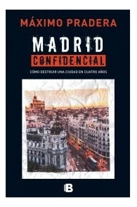Madrid Confidencial - Pradera, Máximo  - * 