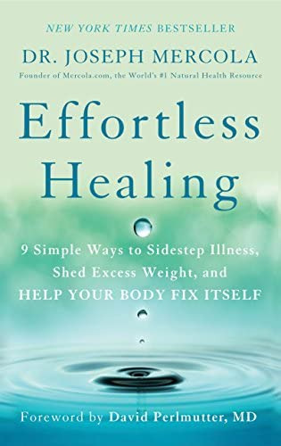 Effortless Healing: 9 Simple Ways To Sidestep Illness, Shed Excess And Help Your Body Fix Itself, De Mercola, Dr.joseph. Editorial Harmony, Tapa Blanda En Inglés
