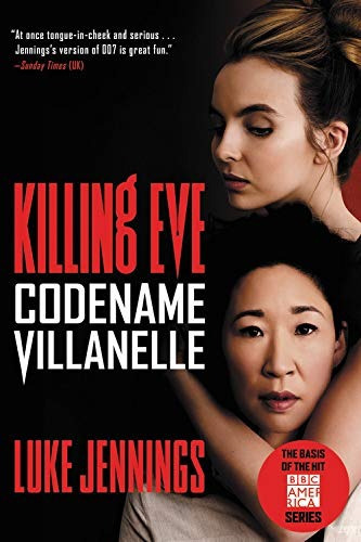 Killing Eve Codename Villanelle, de Jennings, Luke. Editorial Mulholland Books, tapa blanda en inglés, 2018