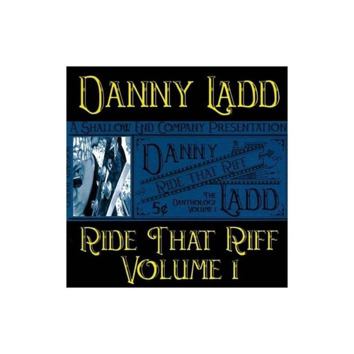 Ladd Danny Ride That Riff The Danthology 1 Usa Import Cd