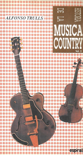 Historia De La Música Country Vol. 2 / Alfonso Trulls