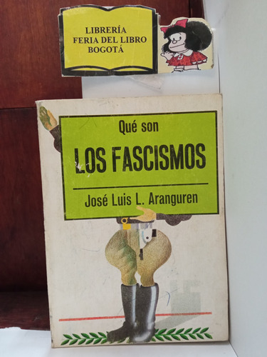 Historia - Qué Son Los Fascismos - Aranguren - Ideologías