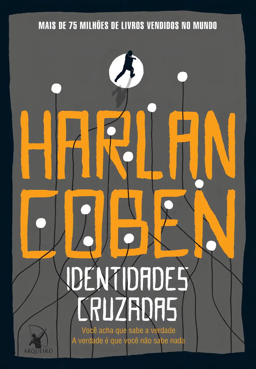 Identidades Cruzadas, De Harlan Coben. Editora Arqueiro Em Português