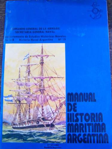 Manual De Historia Maritima Argentina * Armada Argentina *