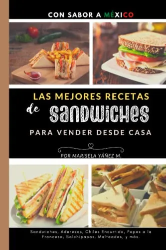 Las Mejores Recetas De Sandwiches Para Vender Desde Casa: Li