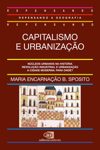 Capitalismo e urbanização, de Sposito, Maria Encarnaçao Beltrão. Editora Pinsky Ltda, capa mole em português, 1988