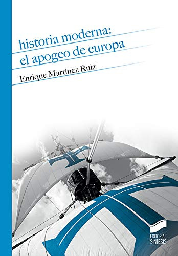 Historia Moderna. El Apogeo De Europa: 15