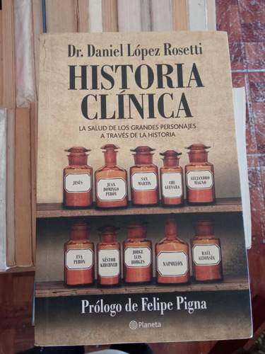 Historia Clínica Dr. Daniel López Rosetti Editorial Planeta 