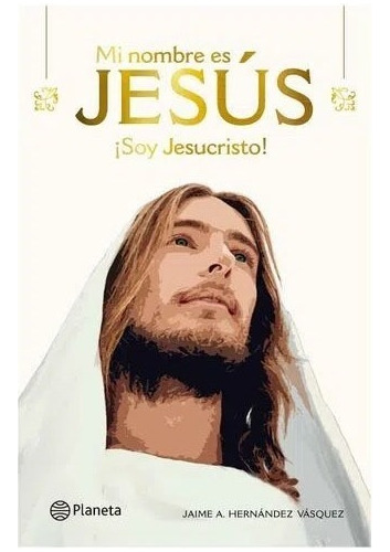 Libro Fisico Mi Nombre Es Jesús: ¡soy Jesucristo! Original