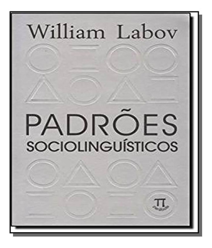 Padroes Sociolinguisticos, De William Labov. Editora Parábola, Capa Mole Em Português, 2021