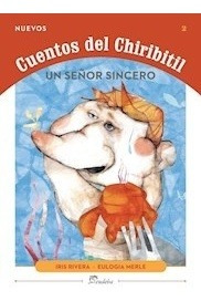 Un Señor Sincero - Nuevos Cuentos Del Chiribitil T 2