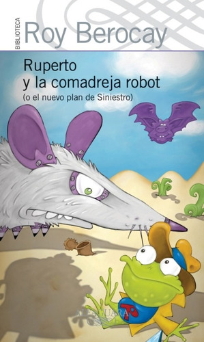 Ruperto Y La Comadreja Robot