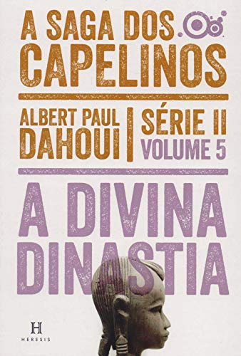Libro Saga Dos Capelinos Vol 5 Divina Dinastia A De Albert P