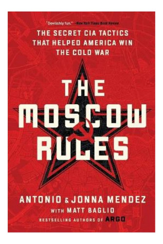 The Moscow Rules - The Secret Cia Tactics That Helped . Eb01