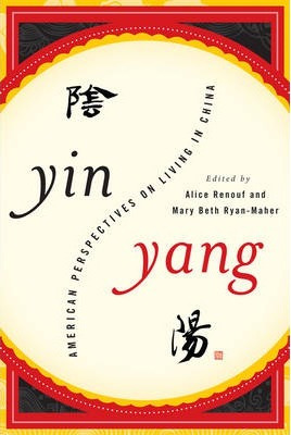 Libro Yin-yang : American Perspectives On Living In China...