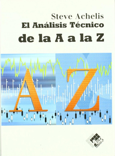 Libro: Análisis Técnico De La A A La Z. Achelis, Steven B.. 