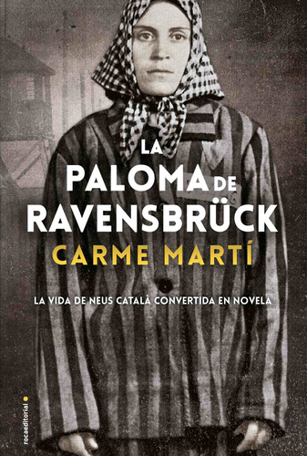 La paloma de Ravensbruck, de Martí, Carme. Serie Roca Trade Editorial ROCA TRADE, tapa blanda en español, 2019