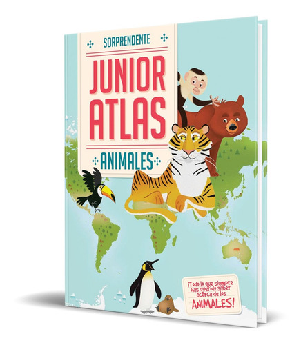 Libro Sorprendente Junior Atlas Animales [ Original ]