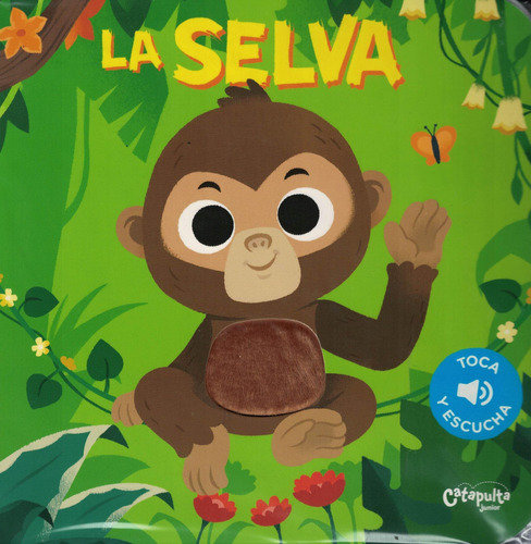 Libro Selva, La Toca Y Escucha